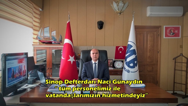 Sinop Defterdarı Naci Günaydın 7256 sayılı kanunu tanıtarak “ tüm personelimiz ile vatandaşlarımızın hizmetindeyiz” dedi