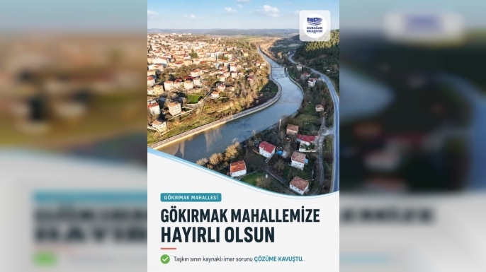 GÖKIRMAK MAHALLESİ'NDEKİ İMAR SORUNU ÇÖZÜME KAVUŞTU