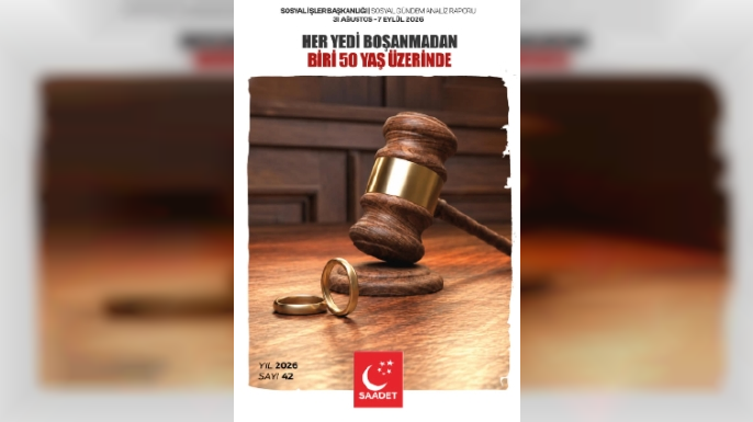 SAADET PARTİSİ’NDEN AİLE YAPISINA DİKKAT ÇEKEN AÇIKLAMA: “30 YILLIK YUVALAR NEDEN DAĞILIYOR?”