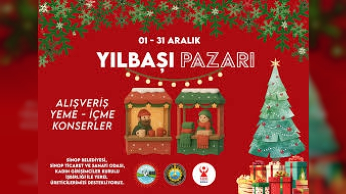 SİNOP’TA YILBAŞI PAZARI 1 ARALIK’TA KAPILARINI AÇIYOR