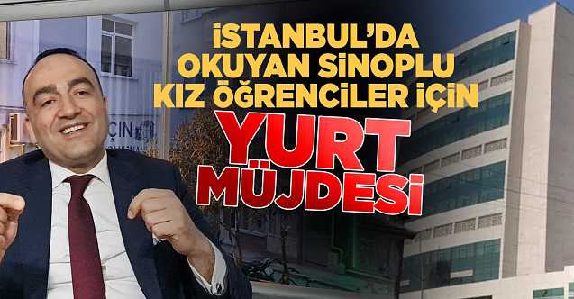 İstanbul'da Sinoplu kız öğrenciler için yurt müjdesi